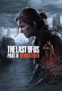 The Last of Us Part II Remastered STEAM (PC) [RoW]